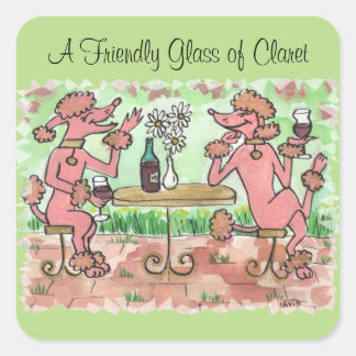 A Friendly Glass of Claret Square Sticker
