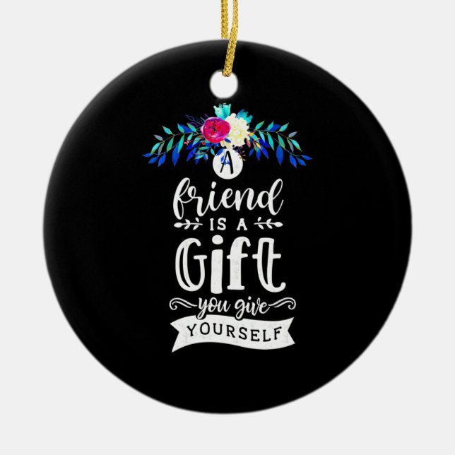 A Friends Is A Gift Ceramic Ornament (Front)