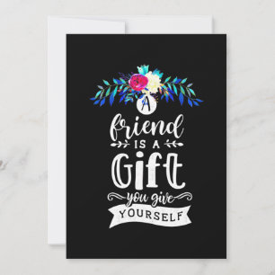 A Friends Is A Gift Invitation