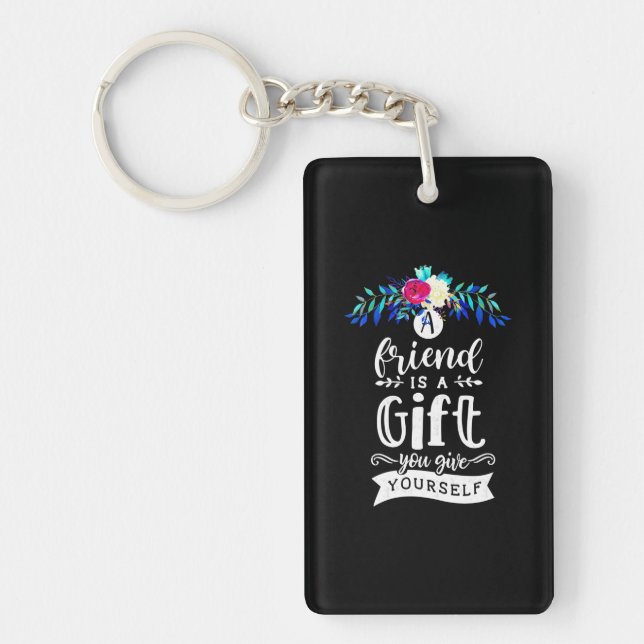 A Friends Is A Gift Key Ring (Front)