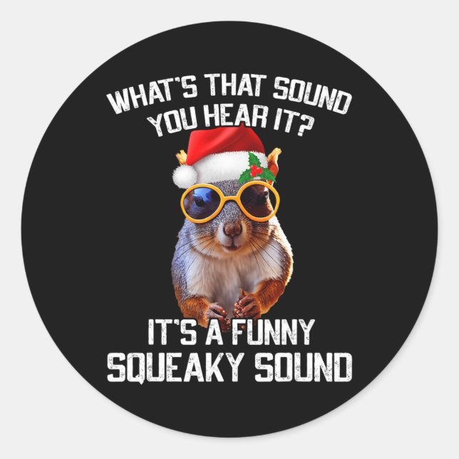 A Fun Squeaky Sound Christmas Squirrel Xmas  Classic Round Sticker (Front)