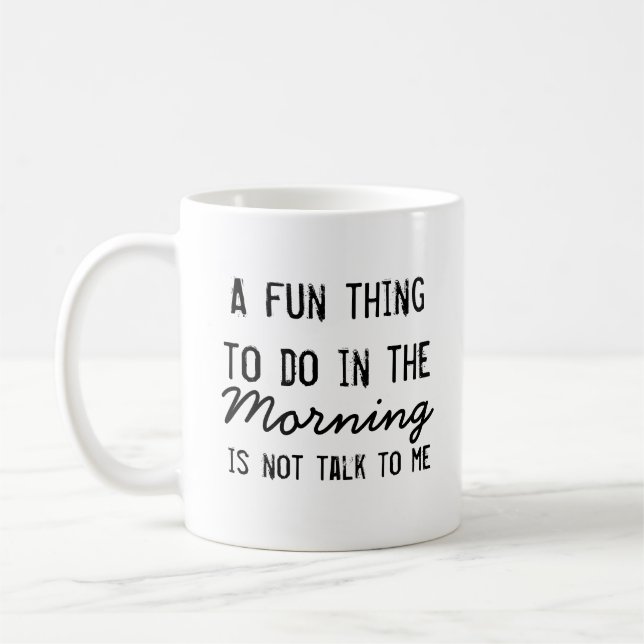 "A Fun Thing To Do In The Morning" Coffee Mug (Left)