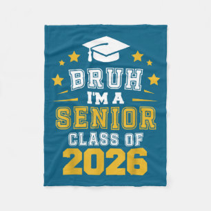 A Funny Bruh Senior Class Graduation School Fleece Blanket