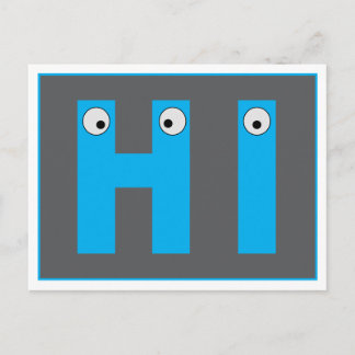 A Funny HI With Cartoon Eyes Postcard