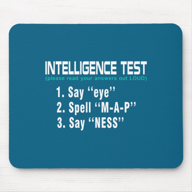 A Funny Intelligence Test Say Eye M Mouse Pad (Front)