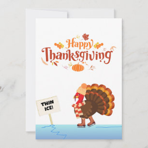 A funny Turkey Skating on Thin Ice. Holiday Card