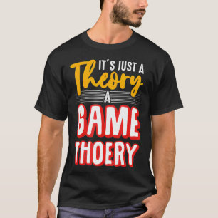 A Game Theory Student Mathematician Logical Thinke T-Shirt