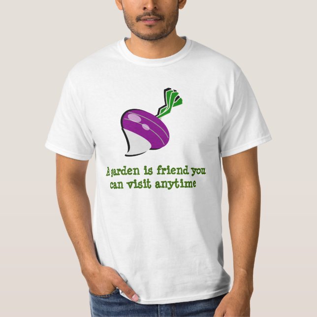 A garden is friend.. cute turnip gardening T-Shirt (Front)