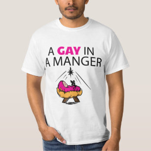 A Gay In A Manger Value T-Shirt