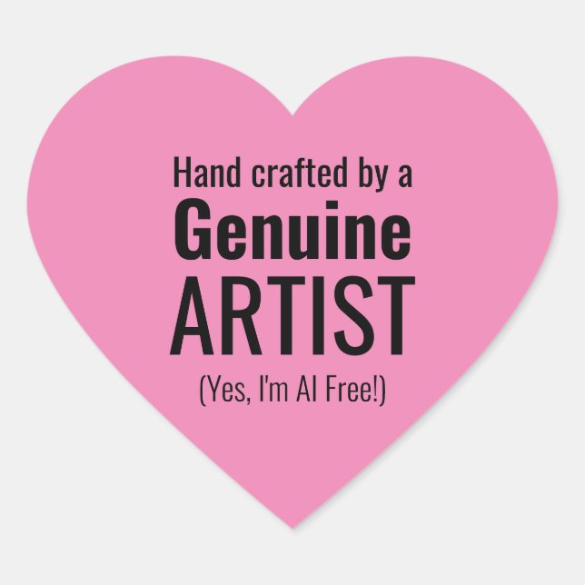 A genuine artist (or your text) made this - No AI Heart Sticker (Front)