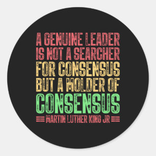 A Genuine Leader Is Not A Searcher Mlk Black Histo Classic Round Sticker
