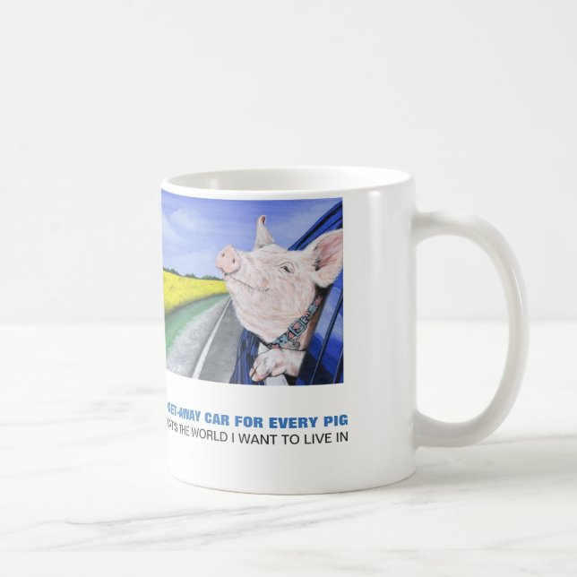 A Get-Away Car For Every Pig Coffee Mug (Right)