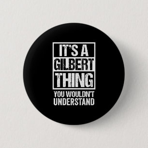 A gilbert thing wouldn't understand surname name 6 cm round badge