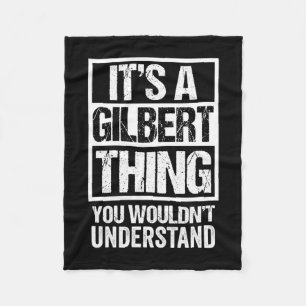 A gilbert thing wouldn't understand surname name fleece blanket
