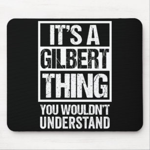 A gilbert thing wouldn't understand surname name mouse pad