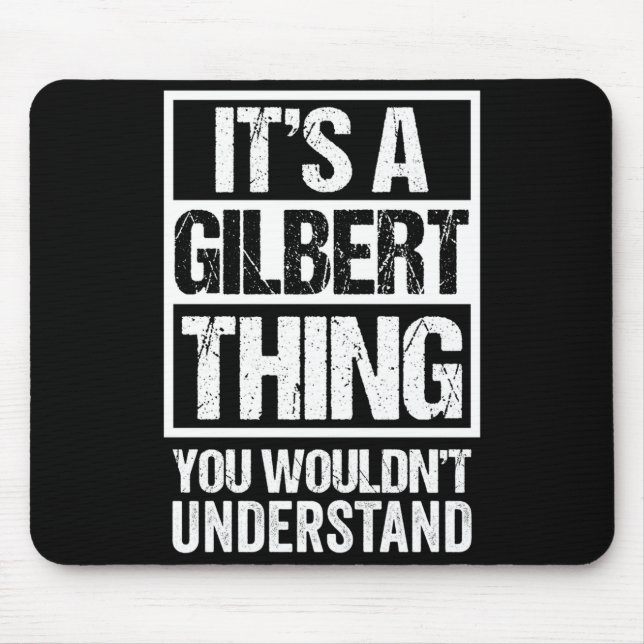 A gilbert thing wouldn't understand surname name mouse pad (Front)