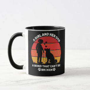 A Girl And Her Dog A Bond That Can't Be Broken  Mug