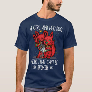 A Girl And Her Dog A Bond That Cant Be Broken TShi T-Shirt