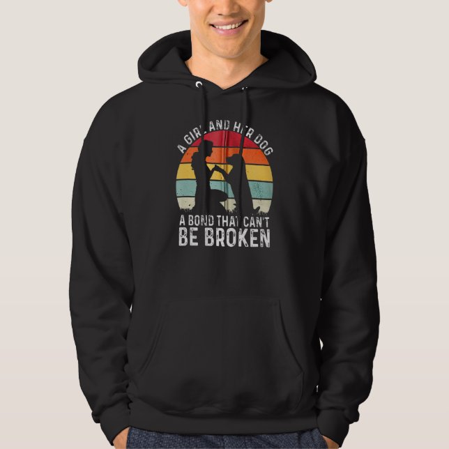 A Girl And Her Dog A Bond That Can't Be Broken Vin Hoodie (Front)