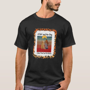 A Girl And Her Dog A Bond That Can't Be Broken Vin T-Shirt