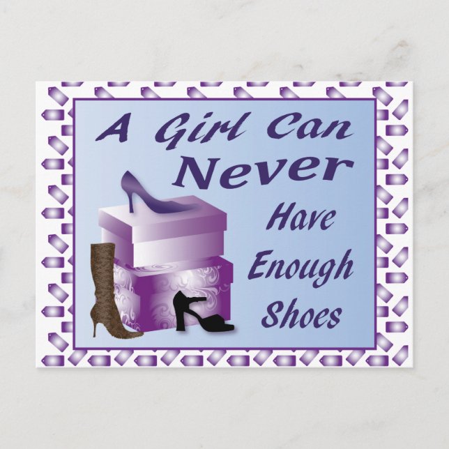 A Girl Can Never Have Enough Shoes Postcard (Front)
