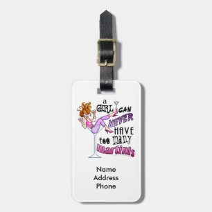 A Girl Can Never Have Too Many MARTINIS Luggage Tag
