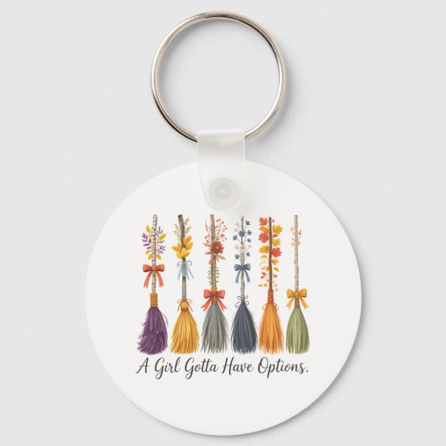A Girl Gotta Have Options Quote Design Key Ring (Front)