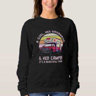 A Girl Her Havanese And Her Camper Havanese Cuban Sweatshirt