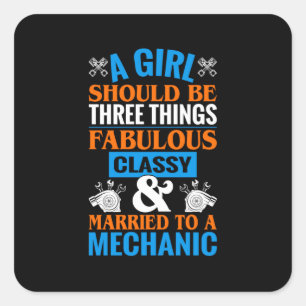 A Girl Should Be Married To Mechanic Square Sticker