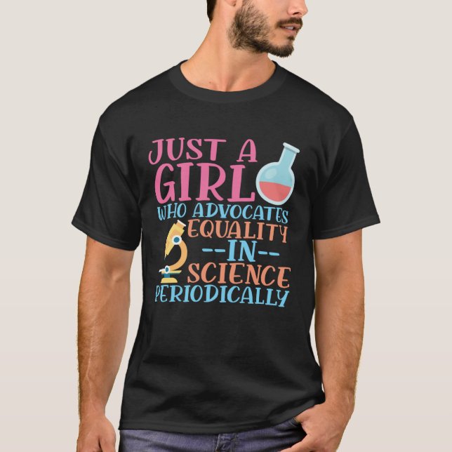 A Girl Who Advocate Equality In Science Steminist  T-Shirt (Front)