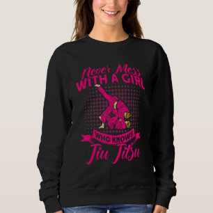 A Girl Who Knows Jiu Jitsu Brazilian Jiu Jitsu Sweatshirt