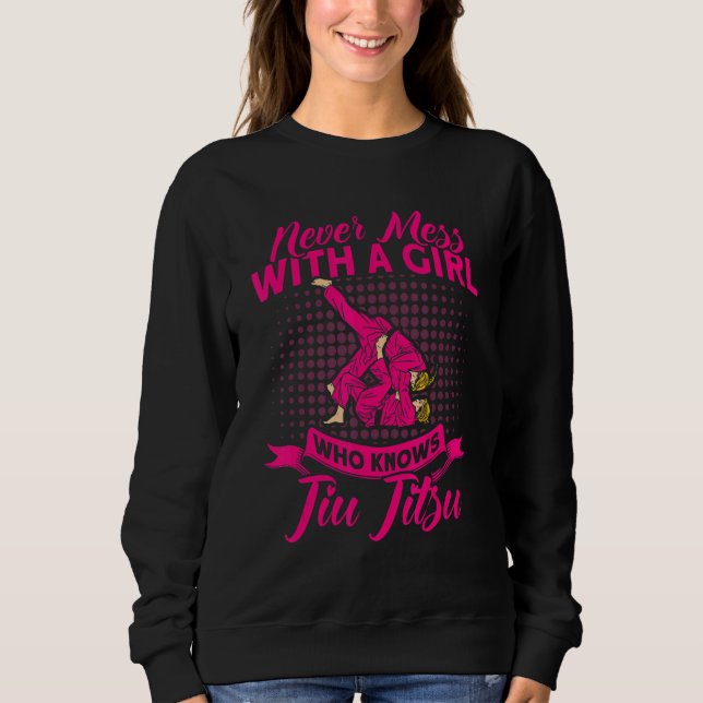 A Girl Who Knows Jiu Jitsu Brazilian Jiu Jitsu Sweatshirt (Front)