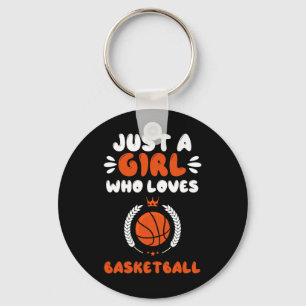 A Girl Who Loves Basketball Key Ring