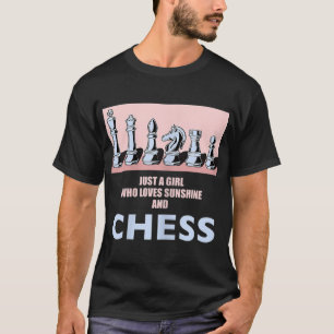 A Girl Who Loves Chess Cool Saying T-Shirt