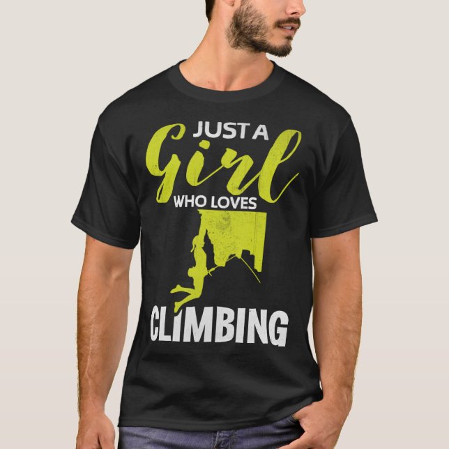 A Girl Who Loves Climbing Rock Climbing  Boulderin T-Shirt (Front)