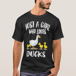 A Girl Who Loves Ducks  Duck Owner T-Shirt