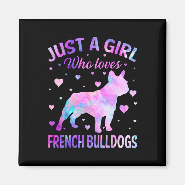 A Girl Who Loves French Bulldogs Dog Fun Puppy Lov Magnet (Front)