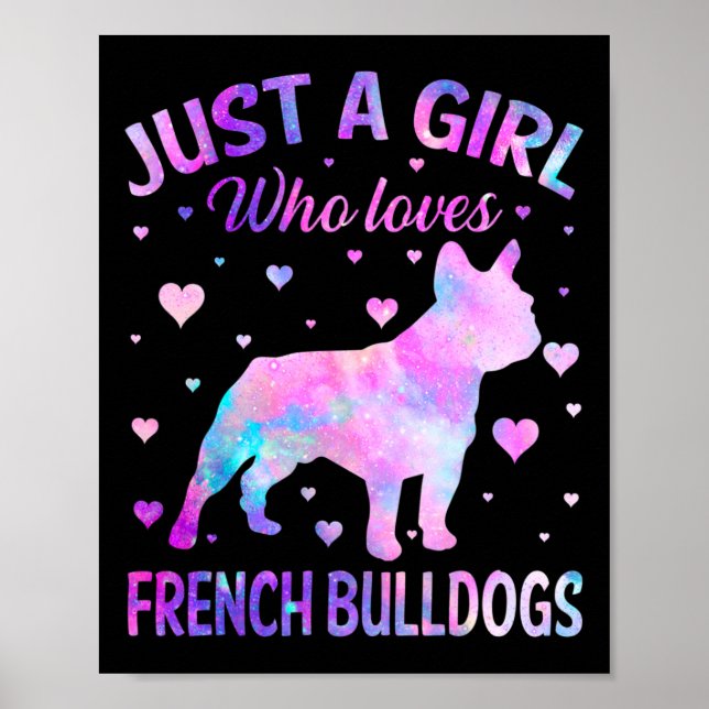 A Girl Who Loves French Bulldogs Dog Fun Puppy Lov Poster (Front)