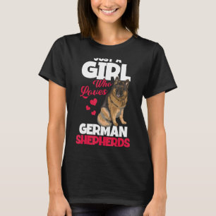 A Girl Who Loves German Shepherds German Shepherd  T-Shirt