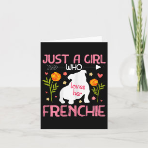 A Girl Who Loves Her Frenchie French Bulldog 2 Card