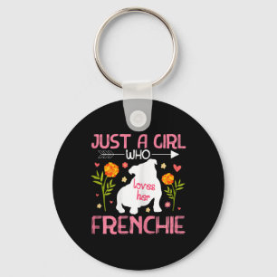 A Girl Who Loves Her Frenchie French Bulldog 2 Key Ring