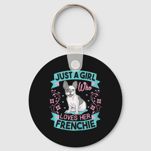 A Girl Who Loves Her Frenchie French Bulldog  Key Ring (Front)