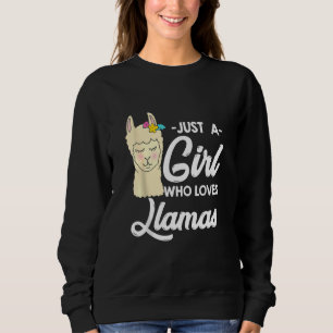 A Girl Who Loves Llamas Funny Alpacas Sweatshirt