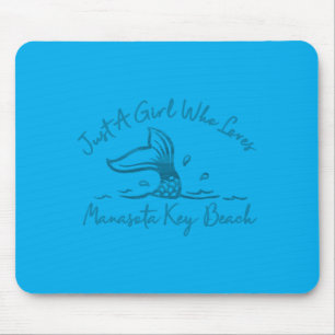 a Girl Who Loves Manasota Key Beach Mermaids Fiail Mouse Pad