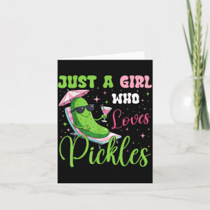A Girl Who Loves Pickles Funny Toddler Pickle Card