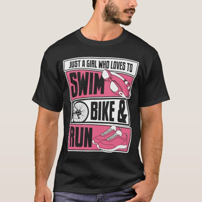 A Girl Who Loves Swim Bike Run Triathlete Bike Tri T-Shirt (Front)