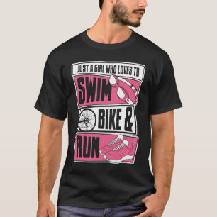 A Girl Who Loves Swim Bike Run Triathlete Bike Tri T-Shirt