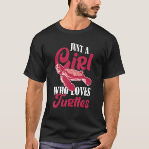 A Girl Who Loves Turtles Tortoise Animal T-Shirt