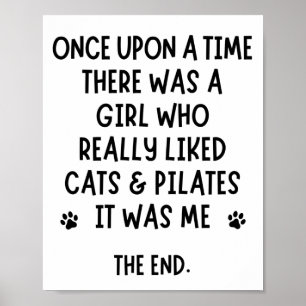 A girl who really liked cats & pilates poster