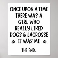 A girl who really liked dogs & lacrosse.